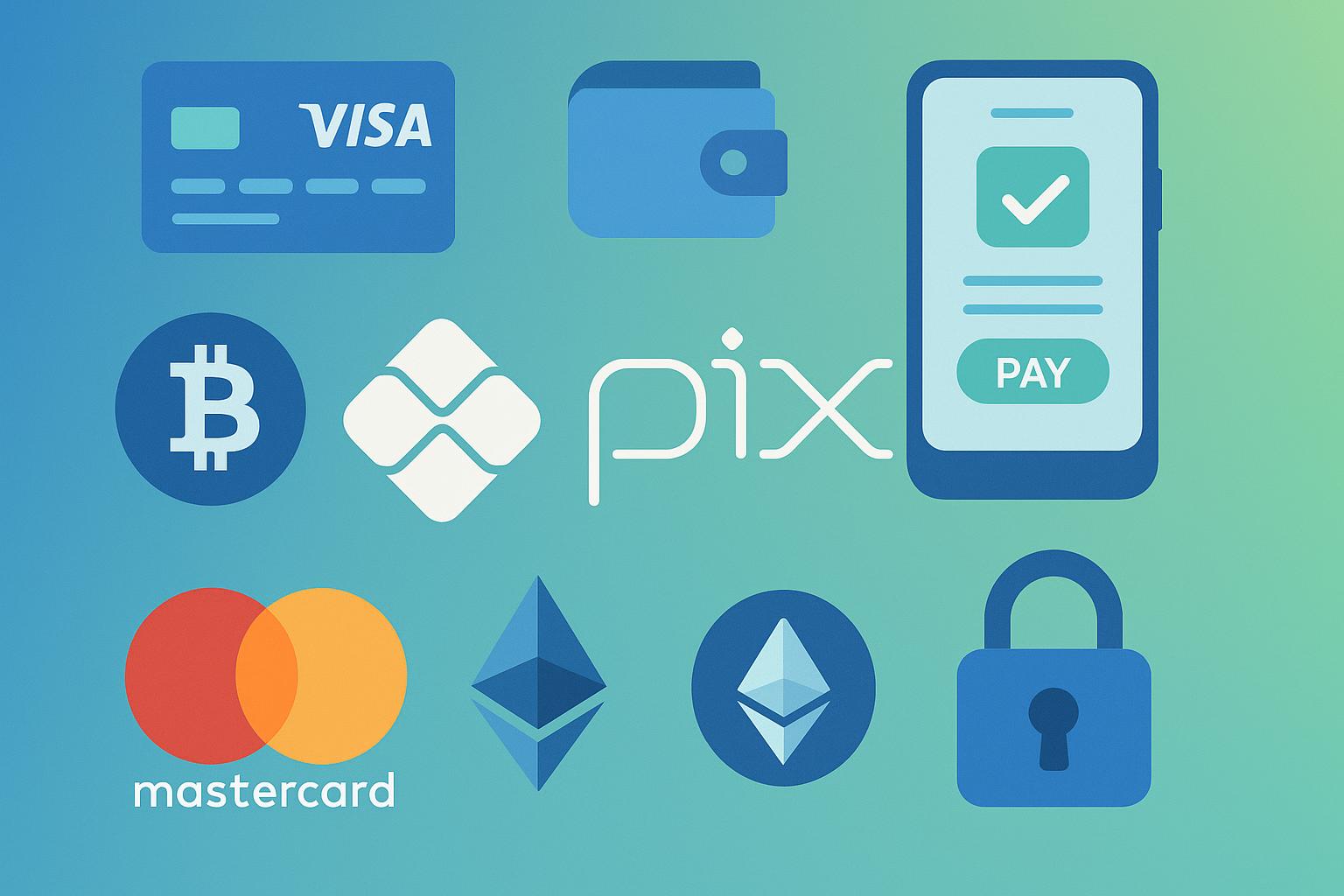 Métodos de pagamento seguros - PIX instantâneo, cartões de crédito, carteiras digitais e criptomoedas